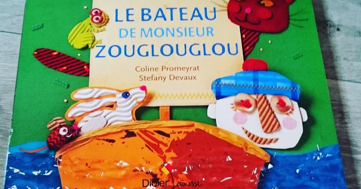 Le Bateau De Monsieur Zouglouglou Exploitation Le Bateau de monsieur Zouglouglou