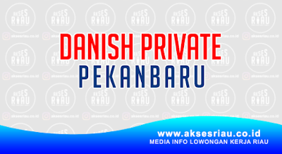 Danish Private Pekanbaru