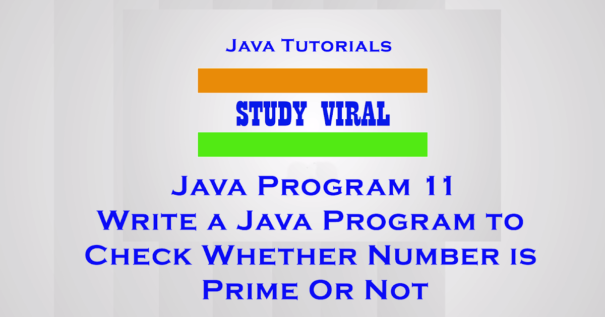 Java Program 11 - Check the given number is a prime number or not in ...