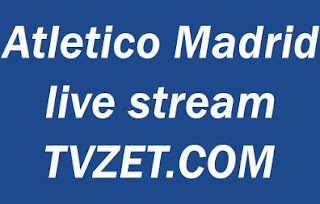 Atletico Madrid Live Stream Atletico Madrid Live Stream