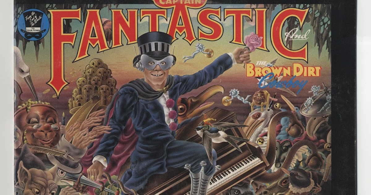 Captain fantastic and the brown dirt cowboy элтон джон. Elton john captain fantastic and the brown dirt cowboy 1975 обложка. Elton john 1975 captain fantastic. Honky château элтон джон. Обложки elton john-captain fantastic.
