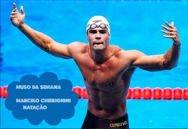 Marcelo Chierighini, nadador do Brasil é o muso dessa semana