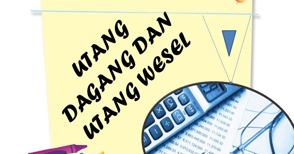 Cara Menghitung Dan Mencatat Utang Dagang Dan Utang Wesel Akuntansi