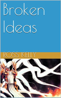 https://www.amazon.com/Broken-Ideas-Ross-Kelly-ebook/dp/B00JTSSKP6/ref=sr_1_1?ie=UTF8&qid=1543198117&sr=8-1&keywords=ross+kelly+broken+ideas