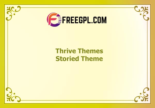 Thrive Themes Storied Theme Nulled Download Free