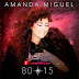 Amanda Miguel - 80-15 [2015][MEGA][GD] CD