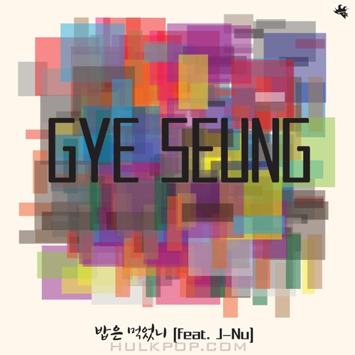 GYE SEUNG – Did You Have Something? (feat. J-Nu) – Single
