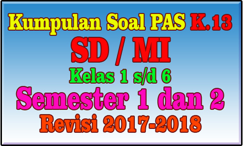 Download Soal Pas Sd Dan Mi Kurikulum 2013 Revisi 2017 2018 Kelas 1 2 3 4 5 Dan 6 Semester 1 Dan 2 Lengkap Budaya Melayu Riau