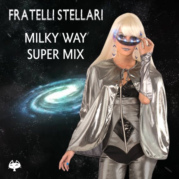 Fratelli Stellari, "Milky Way Super Mix"