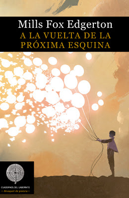 Reseña: A la vuelta de la próxima esquina de Mills Fox Edgerton (CUADERNOS DEL LABERINTO, OCTUBRE 2018)