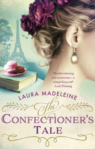 Book Spotlight: The Confectioner’s Tale by Laura Madeleine