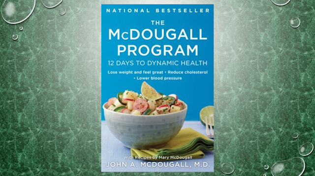 The McDougall Program: 12 Days to Dynamic Health 