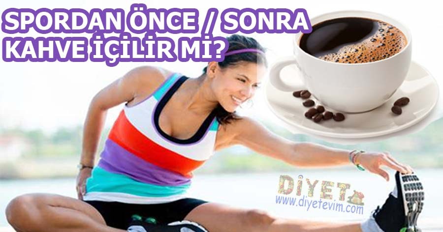 Spordan Önce Veya Sonra Kahve İçilir Mi? Sağlıklı Zayıfla Mutlu Kal