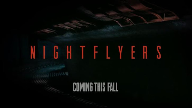 NIGHTFLYERS - Sinossi ufficiale e primo teaser dietro le quinte!