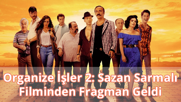 Organize İşler 2: Sazan Sarmalı Fragman İzle Organize İşler 2: Sazan Sarmalı Fragman İzle