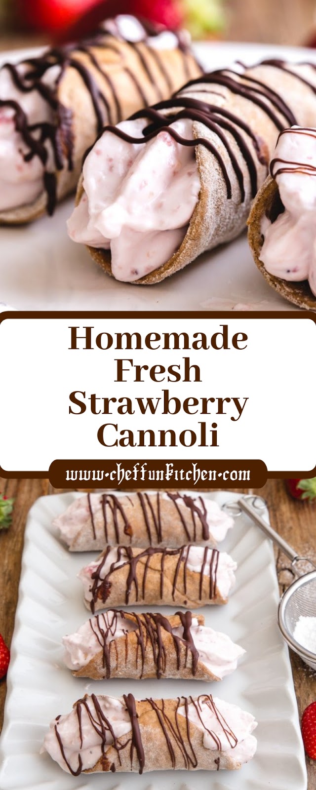 Homemade Fresh Strawberry Cannoli Homemade Fresh Strawberry Cannoli