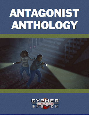 Antagonist Anthology, A Supplement for the Cypher System