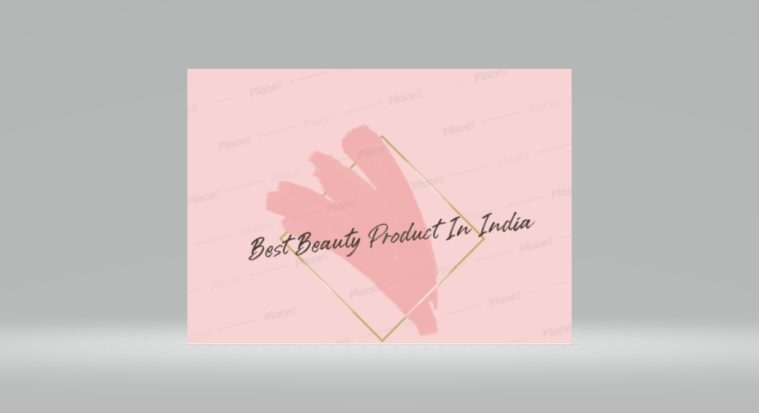 Best Beauty Products In INDIA