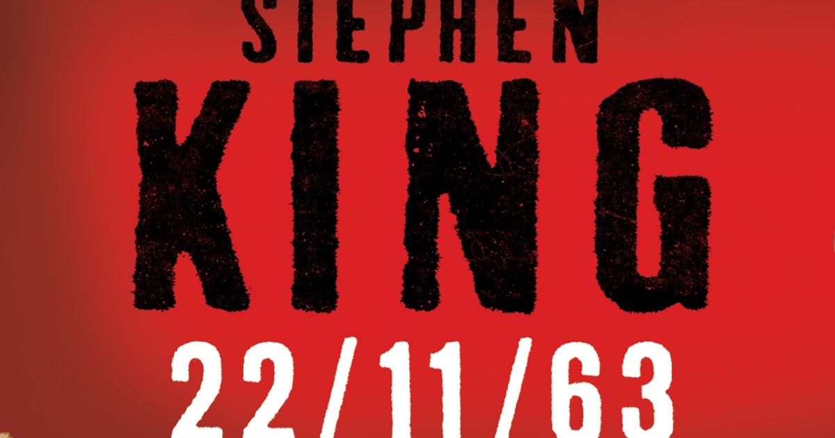 233°C: Stephen King - 22/11/63