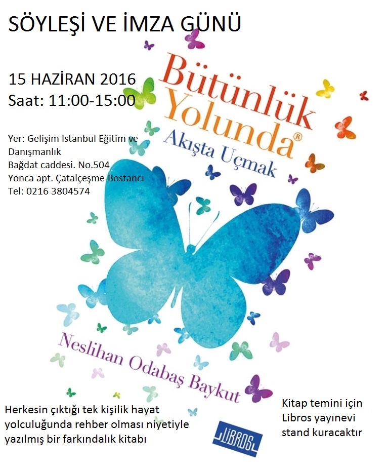SÖYLEŞİ VE İMZA GÜNÜ | BÜTÜNLÜK YOLUNDA ® Neslihan Odabaş Baykut