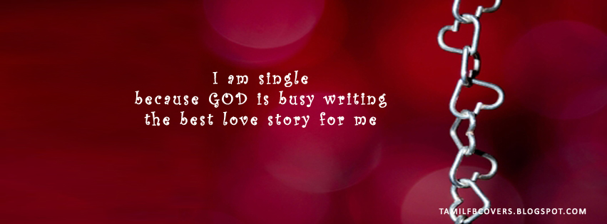 My India FB Covers: I am single because God is busy writing ...