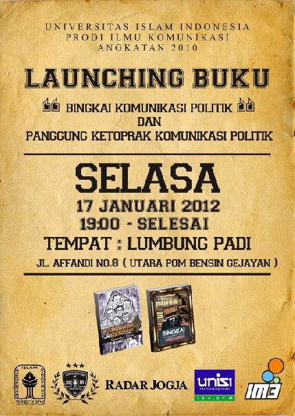Press Release: Prodi Komunikasi UII Launching Buku Komunikasi Politik “ Panggung Ketoprak Komunikasi Politik dan Bingkai Komunikasi Politik ' | The Notes