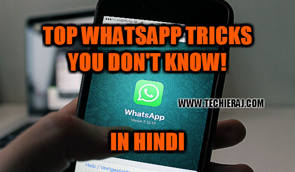 Top WhatsApp Tricks In Hindi | Techie Raj 