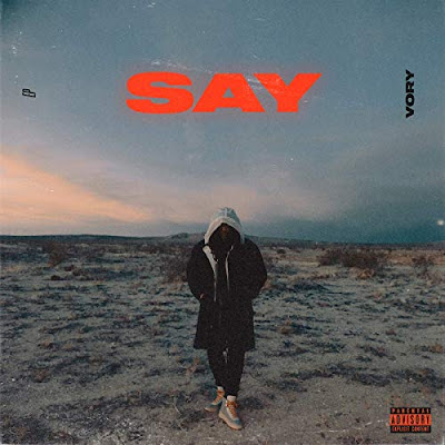 Vory - Say (EP) mp3, singer, song, ep. vory say ep, new music, new music friday, spotify, r&b/soul, hiphop, free music downlaod, spotify, itunes, apple music