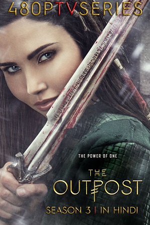The Outpost Season 3 Full Hindi Dubbed Download 480p 720p All Episodes