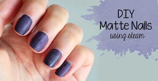 DIY Matte Nails using steam - Curly Made