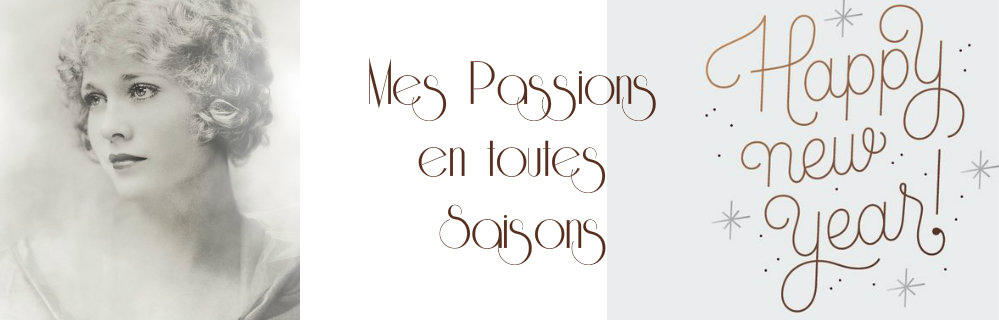 Mes Passions en toutes Saisons...