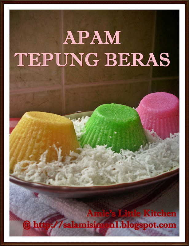 AMIE'S LITTLE KITCHEN: Apam Tepung Beras