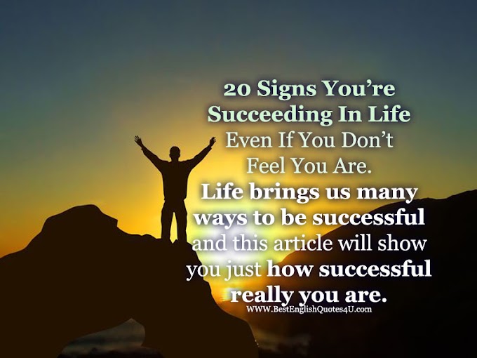 20 Signs You’re Succeeding In Life - Even If You Don’t Feel You Are