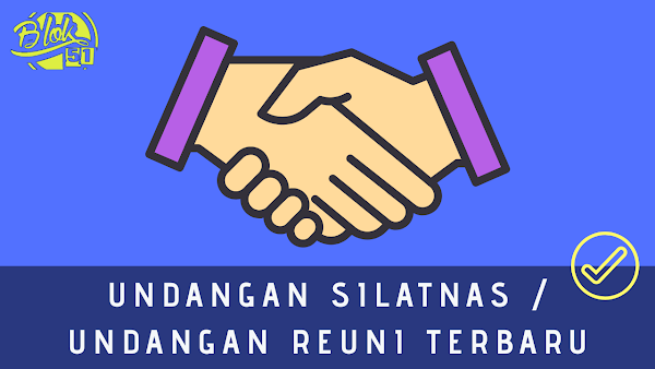 Contoh Undangan Silatnas / Undangan Reuni Terbaru Contoh Undangan Silatnas / Undangan Reuni Terbaru