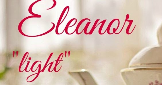 Name Enthusiast: Girls Name: Eleanor
