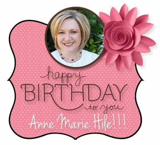 Joyful Creations with Kim: Happy Birthday Anne Marie!!