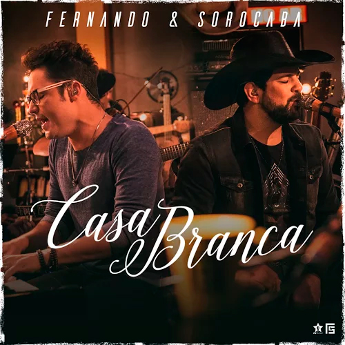 Baixar Música Casa Branca – Fernando & Sorocaba Baixar Música Casa Branca – Fernando & Sorocaba