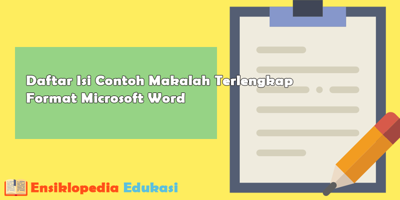 Contoh daftar isi buku, laporan, makalah, proposal skripsi Daftar Isi Contoh Makalah Terlengkap Format Microsoft Word