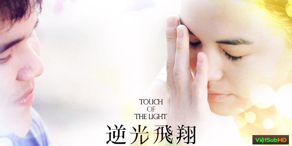Phim Ngược Chiều Ánh Sáng VietSub HD | Touch Of The Light 2013