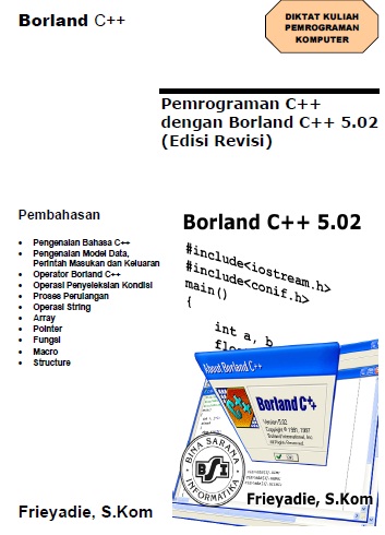 Logika Kode: Pemrogramman C++ dengan menggunakan Borland C++ 5.02