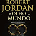 Bertrand Editora | "O Olho do Mundo - Livro 1 de A Roda do Tempo" de Robert Jordan 