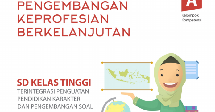 Modul PKB Guru SD Kelas Tinggi 2017 Gatra Guru Modul PKB Guru SD Kelas Tinggi 2017 Gatra Guru