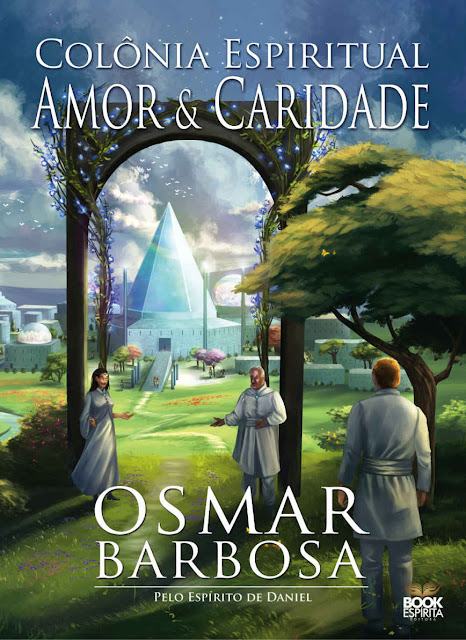 Colônia Espiritual Amor e Caridade - Osmar Barbosa