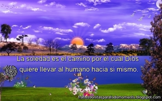 -Frases de Dios, Frases de soledad, Frases para pensar, Oraciones, Frases Tristes, Vació, Reflexiones del Día,