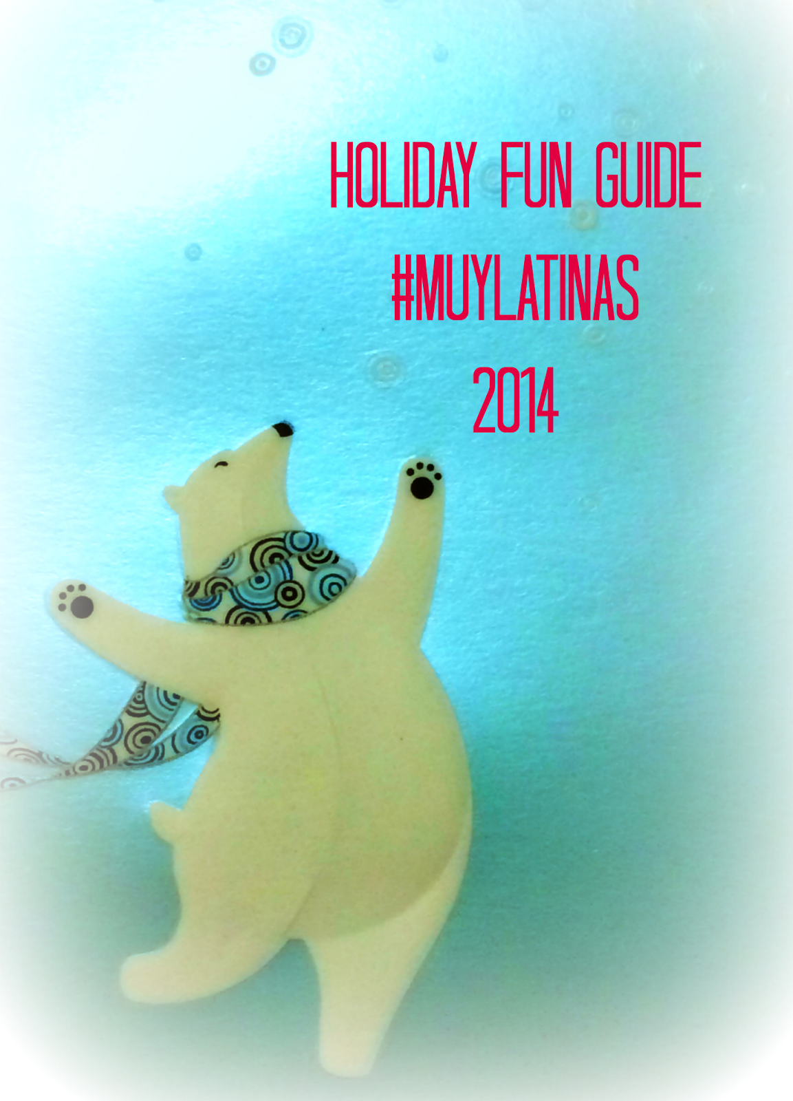 cool moms cool tips and muy latinas holiday fun guide