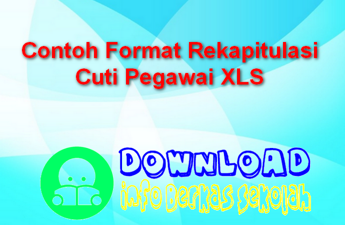 Contoh Format Rekapitulasi Cuti Pegawai Xls Blog Paperplane