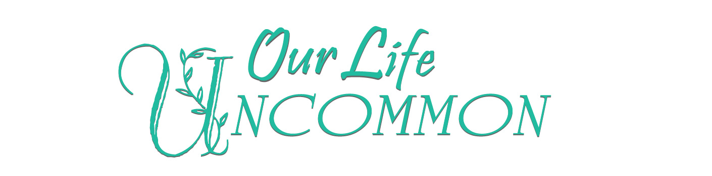 Our Life Uncommon