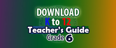 k-12 teacher's guide grade 6 | teaching guide grade 6