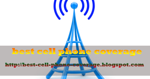 the best cell phone coverage 2013