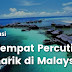 Tempat - tempat Percutian Yang Best Dan Luar Biasa Di Malaysia